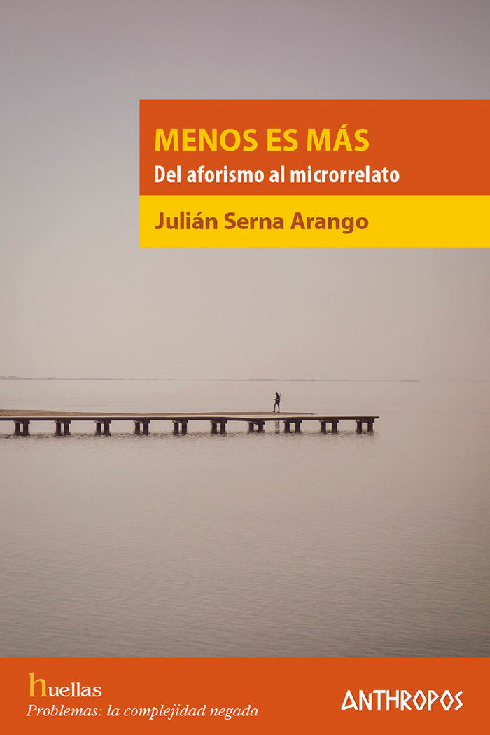 MENOS ES MAS, de SERNA ARANGO, JULIAN | portada del libro