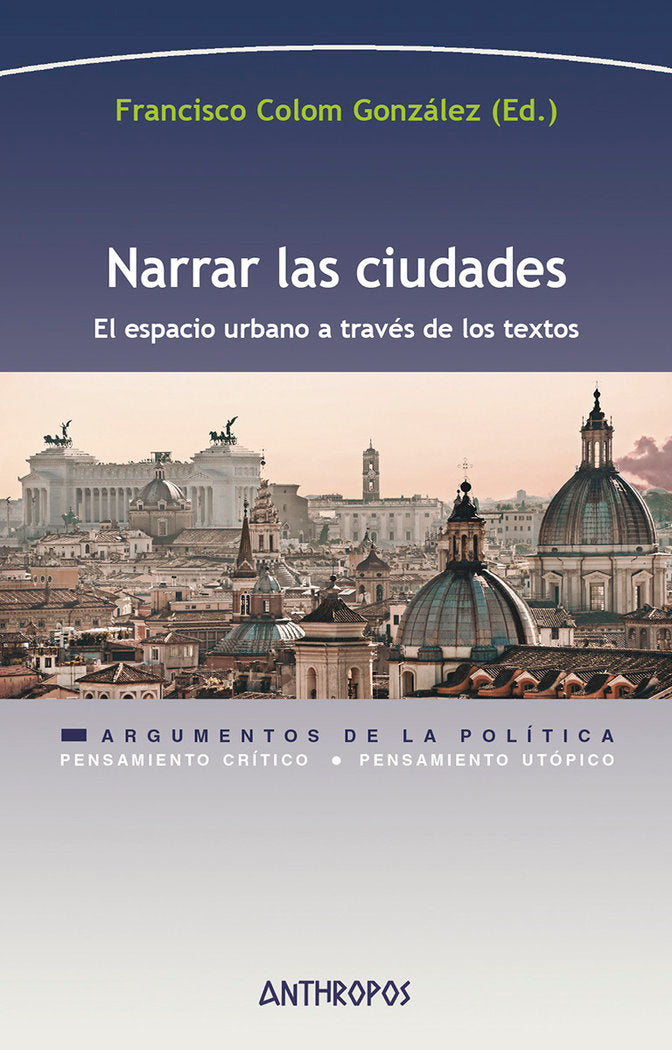 NARRAR LAS CIUDADES, de COLOM GONZALEZ, FRANCISCO (ED.) | portada del libro
