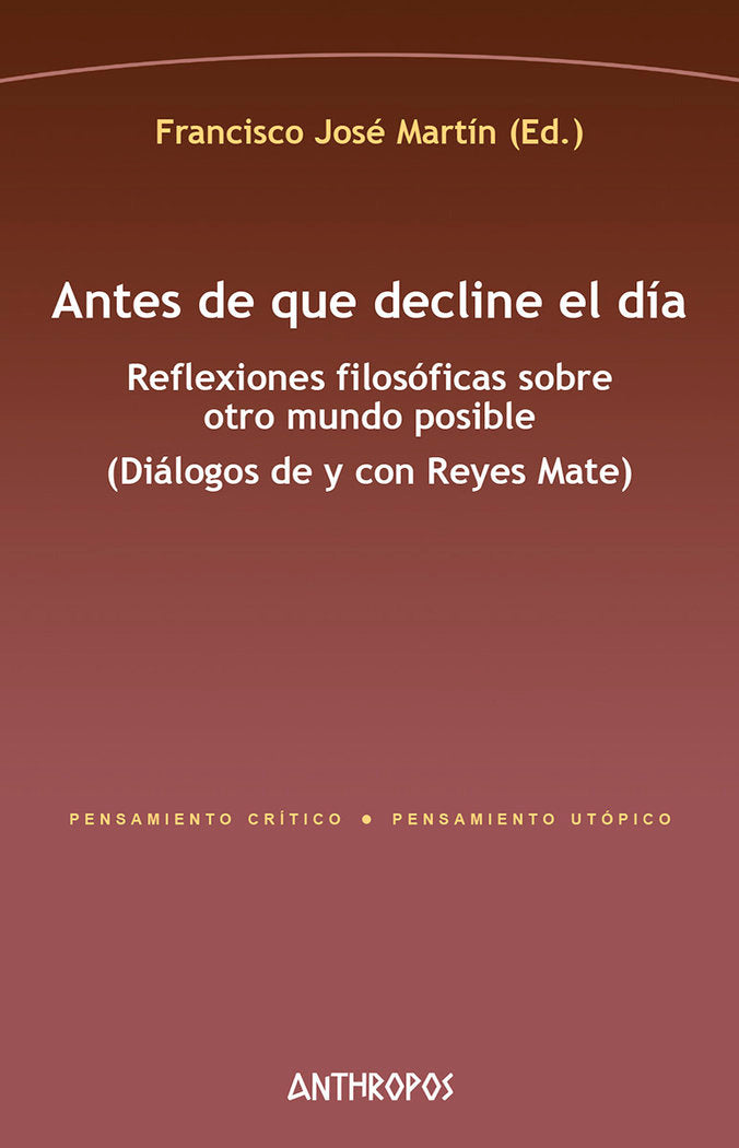 ANTES DE QUE DECLINE EL DIA, de MARTIN, FRANCISCO JOSE (ED.) | portada del libro