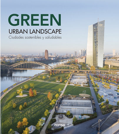 GREEN URBAN LANDSCAPE. Ciudades sostenibles y saludables, de CAYETANO CARDELUS | portada del libro