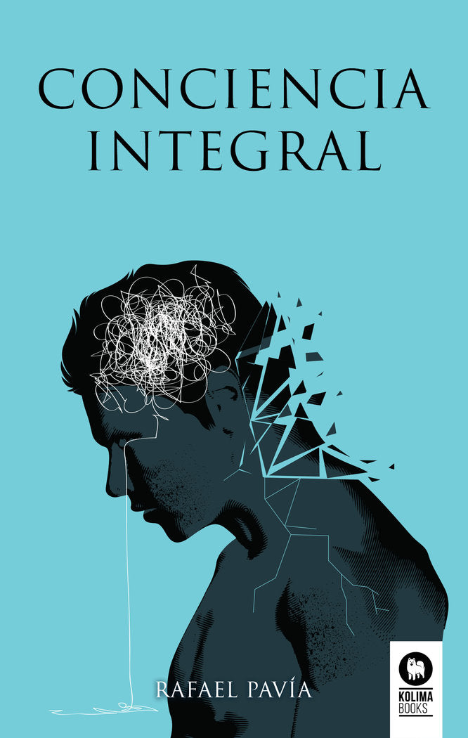 Conciencia integral, de Pavia, Rafael | portada del libro