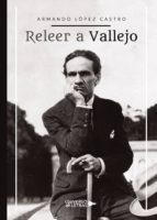 Releer a Vallejo, de Armando López Castro | portada del libro