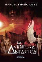 La Aventura Fantástica, de MANUEL ESPIÑO LISTE | portada del libro