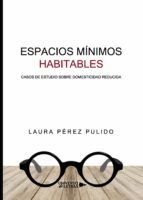 ESPACIOS MÍNIMOS HABITABLES, de LAURA PEREZ PULIDO | portada del libro