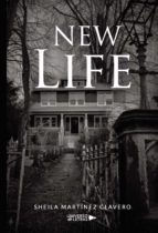 New Life, de SHEILA MARTINEZ CLAVERO | portada del libro