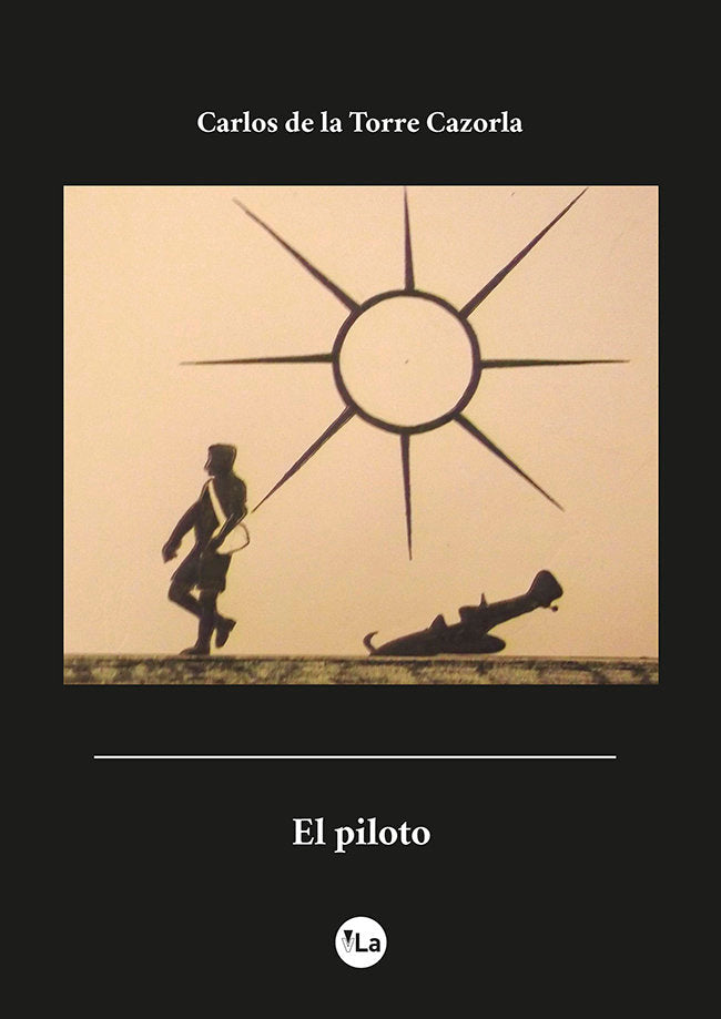 El piloto, de de la Torre Cazorla, Carlos | portada del libro