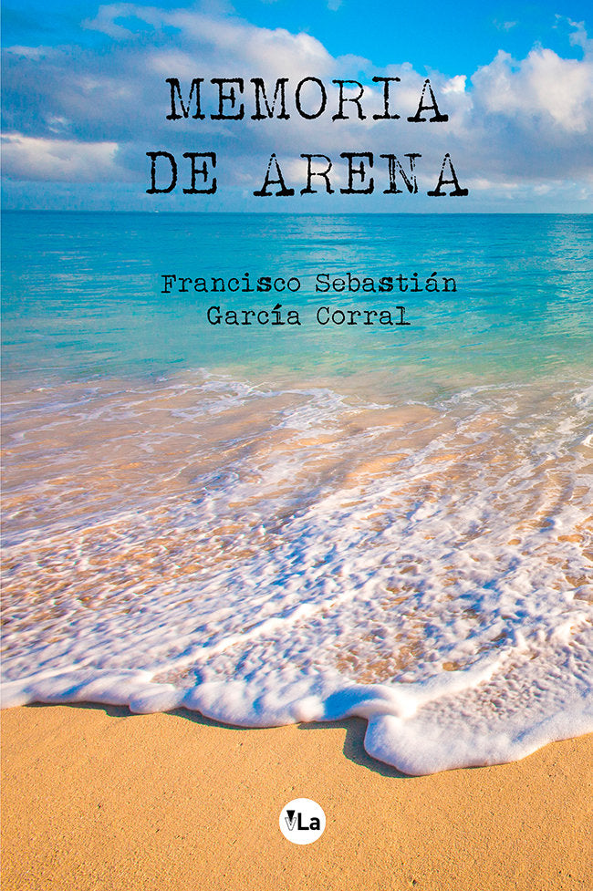Memoria de arena, de García Corral, Francisco Sebastián | portada del libro