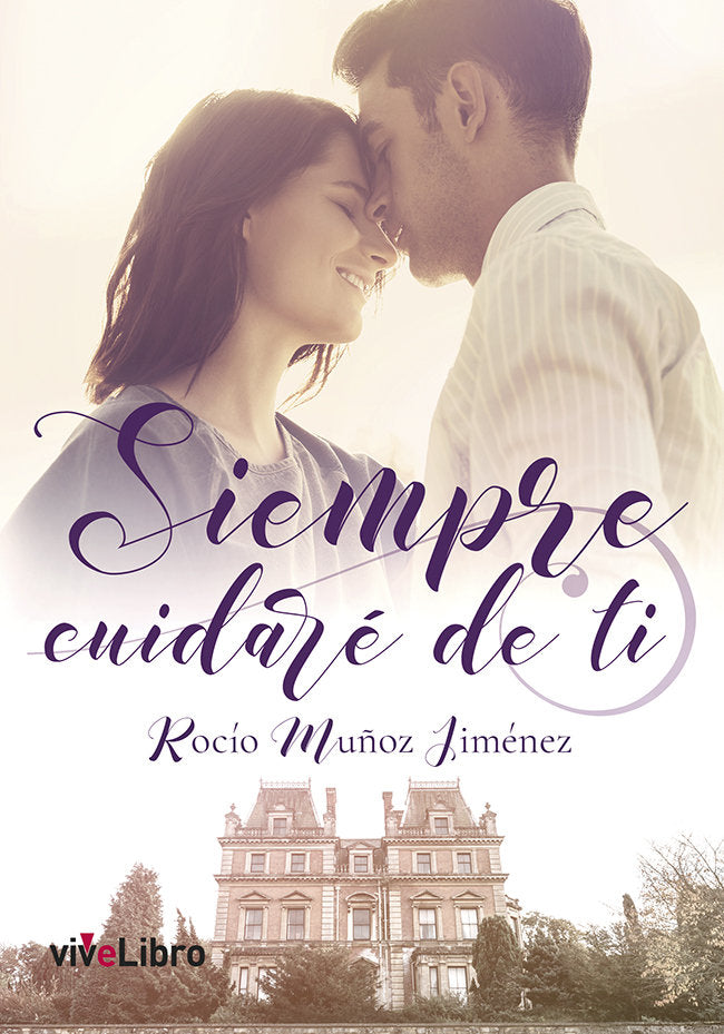 Siempre cuidaré de ti, de Muñoz Jiménez, Rocío | portada del libro