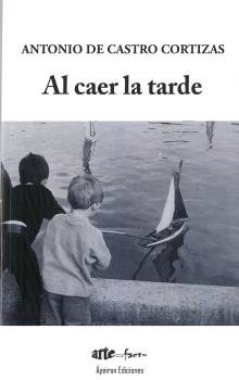 Al caer la tarde, de de Castro Cortizas, Antonio | portada del libro