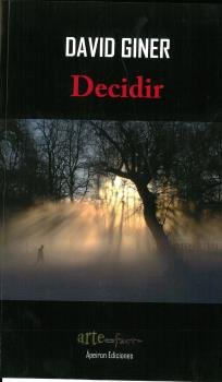 Decidir, de Giner García, David | portada del libro