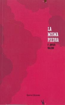 LA MISMA PIEDRA, de VALERO, F. JAVIER | portada del libro