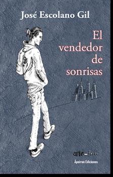 El vendedor de sonrisas, de Escolano Gil, José | portada del libro