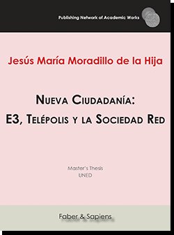Nueva Ciudadanía: E3, Telépolis y la Sociedad Red, de Moradillo de la Hija, Jesús María | portada del libro