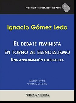 El debate feminista en torno al esencialismo, de Gómez Ledo, Ignacio | portada del libro