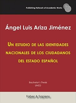 Un estudio de las identidades nacionales de los ciudadanos del estado español, de Ariza Jiménez, Ángel Luis | portada del lib