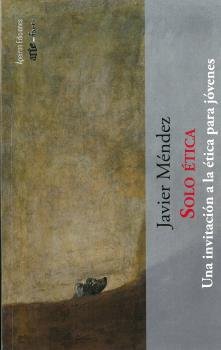 Solo ética, de Méndez Pérez, Javier | portada del libro