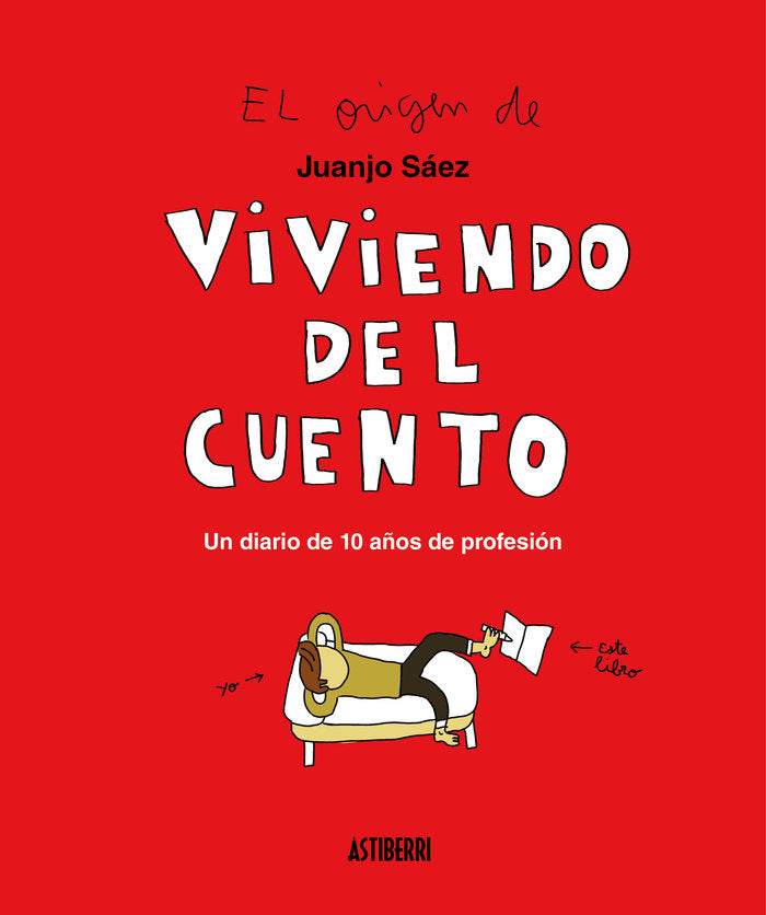 Viviendo del cuento, de Sáez, Juanjo | portada del libro