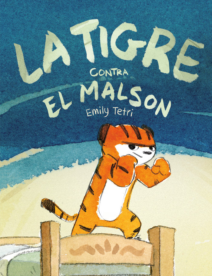 La Tigre contra el malson (= Tigresa contra pesadilla), de Tetri, Emily | portada del libro