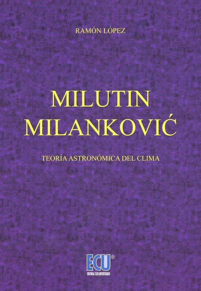 MILUTIN MILANKOVI?., de LOPEZ, RAMON | portada del libro