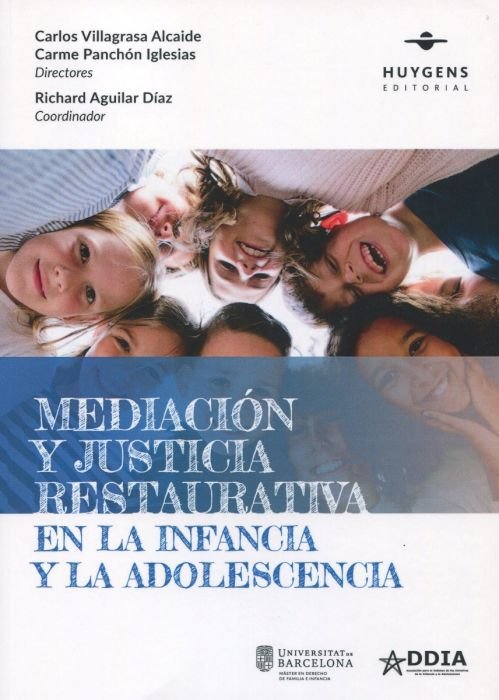 MEDIACION Y JUSTICIA RESTAURATIVA EN LA INFANCIA Y LA ADOLESCENCI, de VILLAGRASA ALCAIDE, CARLOS | portada del libro