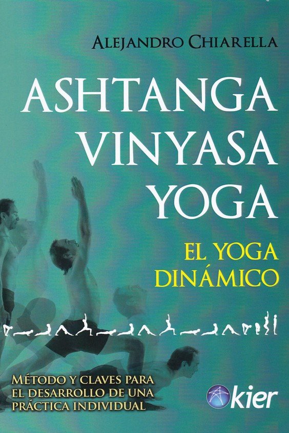 Ashtanga Vinyasa Yoga, de Chiarella, Alejandro | portada del libro