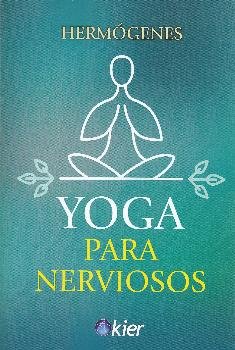 Yoga para nerviosos, de Hermógenes, José | portada del libro