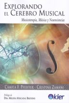 EXPLORANDO EL CEREBRO MUSICAL, de CAMILA PFEIFFER | portada del libro
