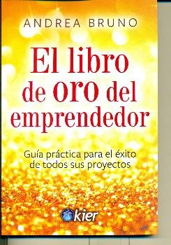 El libro de Oro del emprendedor, de Bruno, Andrea | portada del libro
