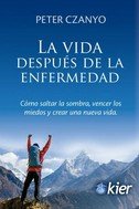 La vida después de la enfermedad, de Czanyo, Peter | portada del libro