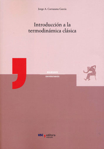 Introducción a la termodinámica clásica, de Carrazana García, Jorge A. | portada del libro