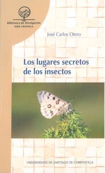 Los lugares secretos de los insectos, de Otero González, José Carlos | portada del libro