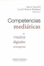 Competencias mediáticas en medios digitales emergentes, de J. IGNACIO AGUADED | portada del libro
