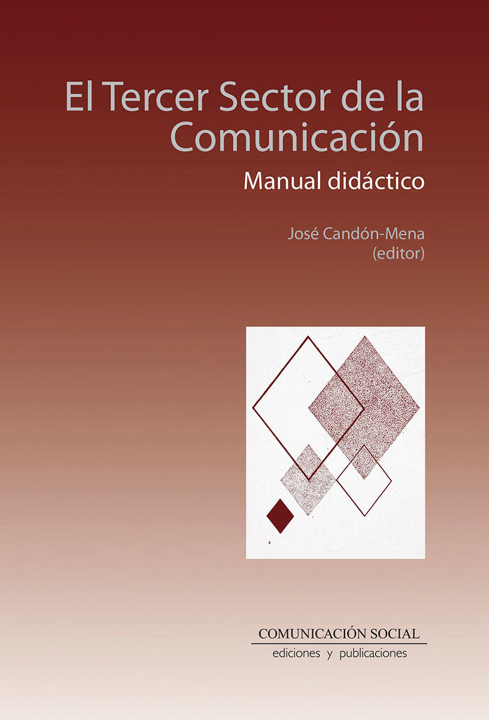 El Tercer Sector de la Comunicación. Manual didáctico, de Candón Mena, José | portada del libro