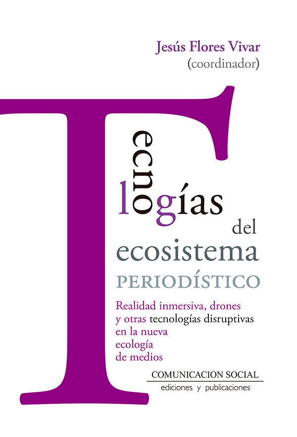 Tecnologías del ecosistema periodístico, de Flores Vivar | portada del libro