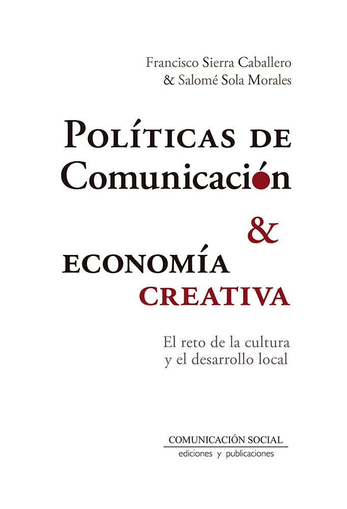 Políticas de comunicación y economía creativa, de Sierra Caballero, Francisco | portada del libro