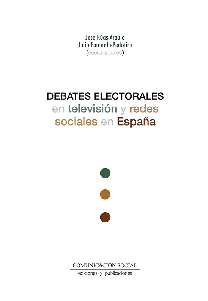 DEBATES ELECTORALES EN TELEVISION Y REDES SOCIALES EN ESPAÑA, de RUAS ARAUJO, XOSE | portada del libro