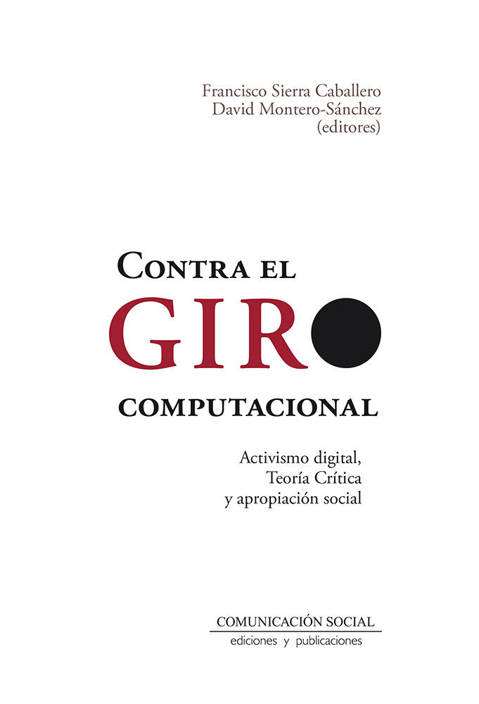 CONTRA EL GIRO COMPUTACIONAL, de SIERRA CABALLERO, FRANCISCO | portada del libro