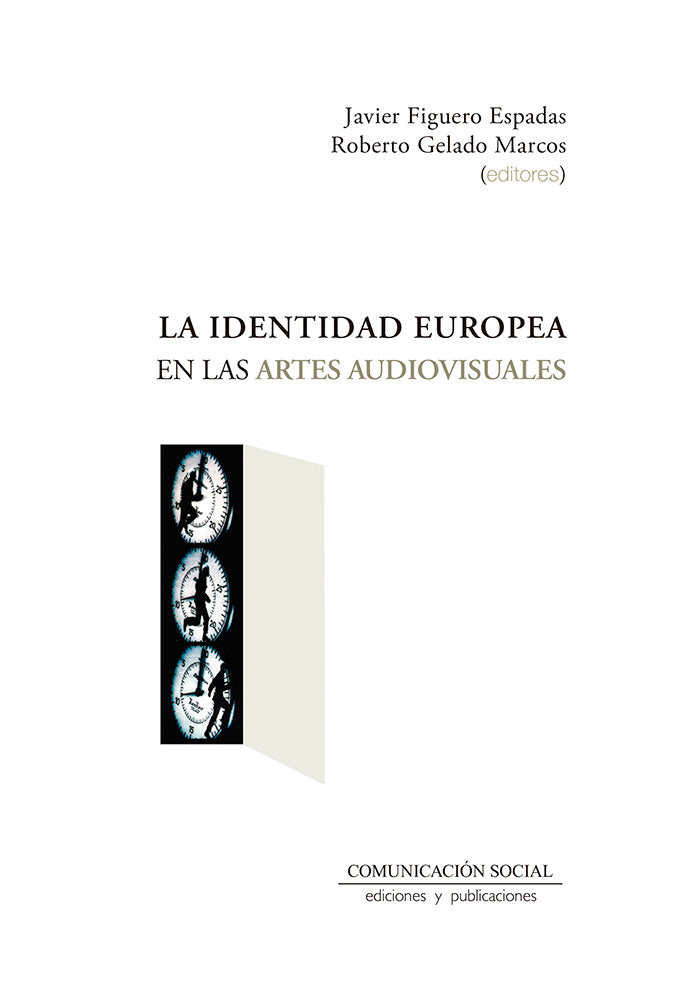 La identidad europea en las artes audiovisuales, de FIGUERO ESPADAS, JAVIER | portada del libro