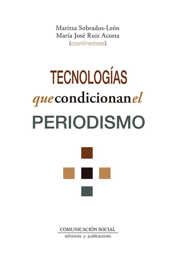 TECNOLOGIAS QUE CONDICIONAN EL PERIODISMO, de RUIZ ACOSTA, MARIA JOSE | portada del libro