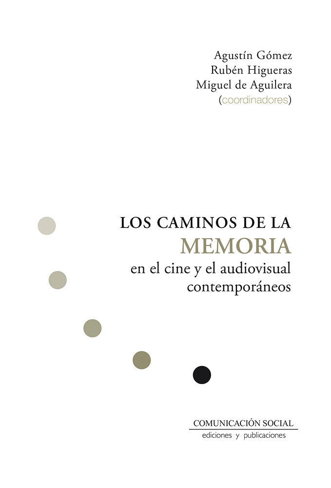LOS CAMINOS DE LA MEMORIA EN EL CINE Y EL AUDIOVISUAL CONTEM, de GOMEZ GOMEZ, AGUSTIN | portada del libro
