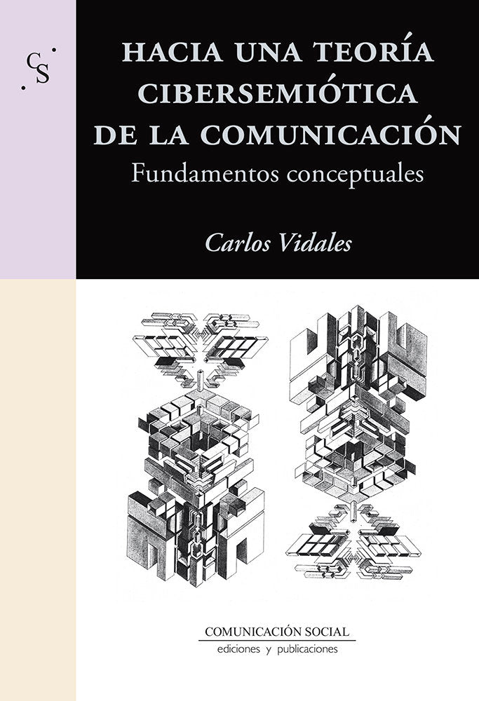 HACIA UNA TEORIA CIBERSEMIOTICA DE LA COMUNICACION, de VIDALES GONZALES, CARLOS | portada del libro