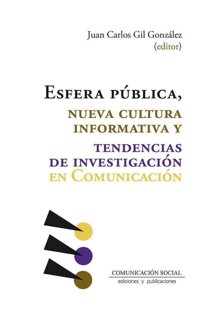 Esfera pública, nueva cultura informativa y tendencias de in, de Gil González, Juan Carlos | portada del libro