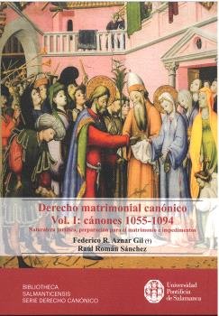 DERECHO MATRIMONIAL CANONICO. VOL. I: CANONES 1055-1094, de AZNAR GIL, FEDERICO R. | portada del libro