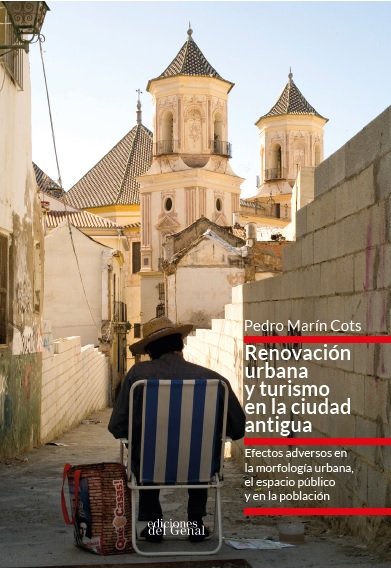 Renovación urbana y turismo en la ciudad antigua, de Martín Cots, Pedro | portada del libro