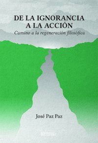 De la ignorancia a la acción, de Paz Paz | portada del libro