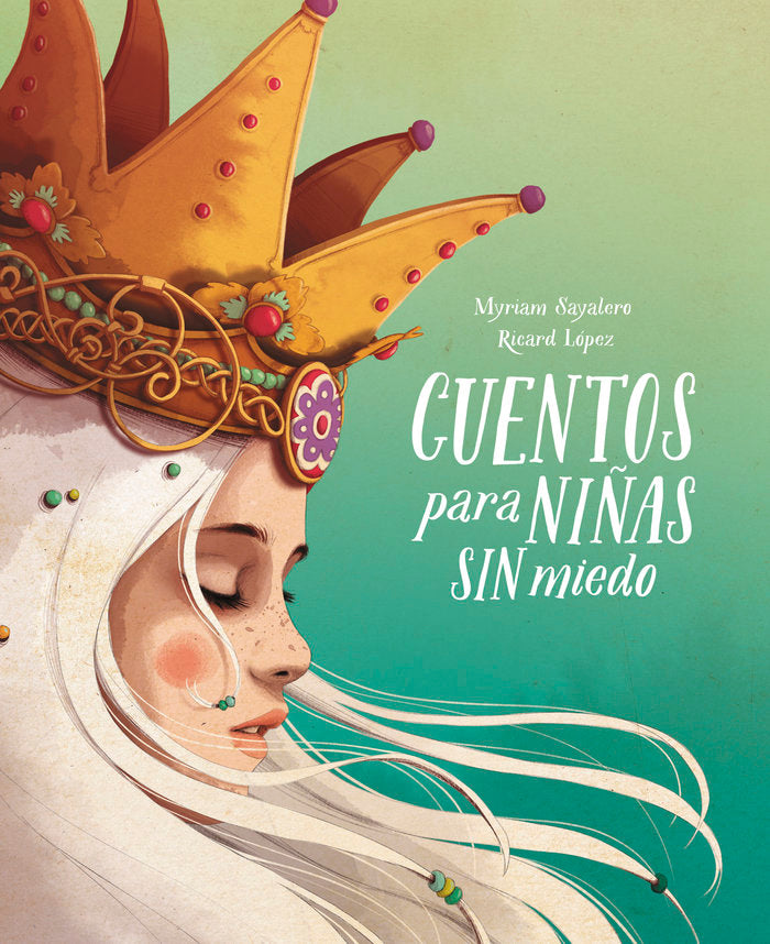 Cuentos para niñas sin miedo, de Sayalero, Myriam | portada del libro