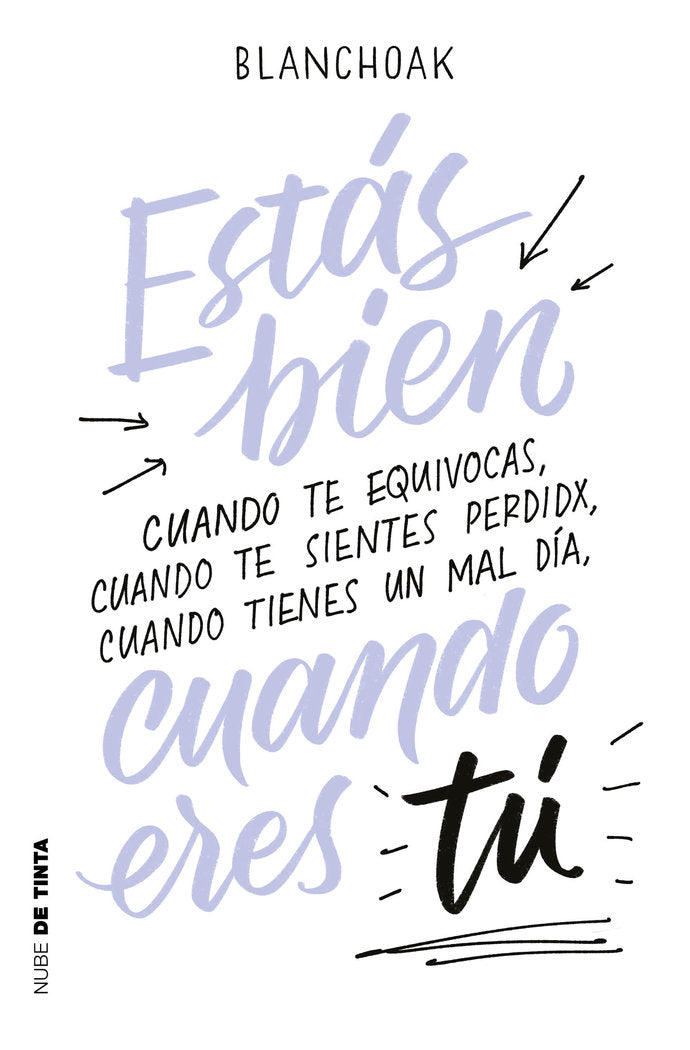 Estás bien cuando eres tú, de Blanchoak, | portada del libro