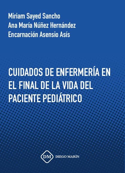 CUIDADOS DE ENFERMERIA EN EL FINAL DE LA VIDA DEL PACIENTE PEDIATRICO, de SAYED SANCHO | portada del libro