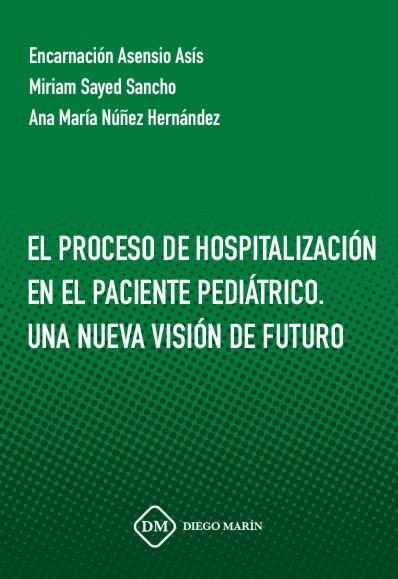 EL PROCESO DE HOSPITALIZACION EN EL PACIENTE PEDIATRICO. UNA NUEVA VISION DE FUTURO, de ASENSIO ASIS | portada del libro