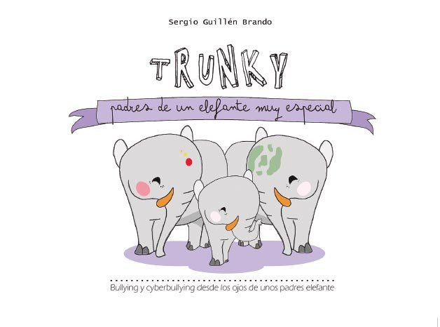 TRUNKY PADRES DE UN ELEFANTE MUY ESPECIAL, de GUILLEN BRANDO | portada del libro